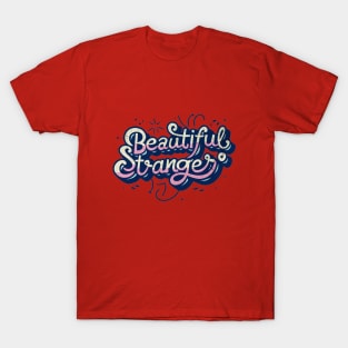 Beautiful Stranger T-Shirt